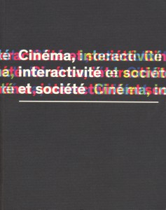 Couverture du livre Cinéma, interactivité et société - Sous la direction de Jean-Marie Dallet