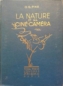 Couverture du livre La nature et ma ciné-caméra par O. G. Pike
