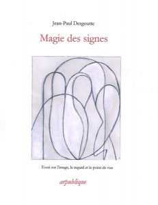Couverture du livre Magie des signes par Jean-Paul Desgoutte