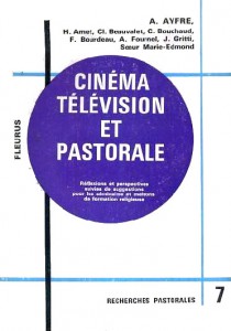 Couverture du livre Cinéma-télévision et pastorale - Sous la direction de Amédée Ayfre