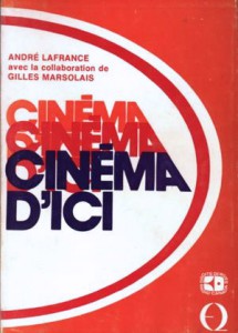 Couverture du livre Cinéma d'ici par André Lafrance et Gilles Marsolais