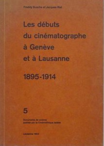 Couverture du livre Les débuts du cinématographe à Genève et à Lausanne par Freddy Buache et Jacques Rial
