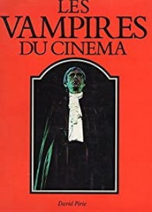 Couverture du livre Les Vampires du cinéma - de David Pirie