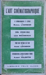 Couverture du livre L'Art cinématographique par Marcel L'Herbier, Léon Moussinac, André Levinson et Albert Valentin