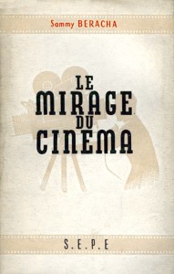 Couverture du livre Le Mirage du cinéma - de Sammy Béracha