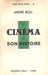 Couverture du livre Le cinéma et son histoire par André Boll
