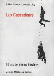 Couverture du livre Les Cascadeurs - de Odilon Cabat et Jacques Lévy