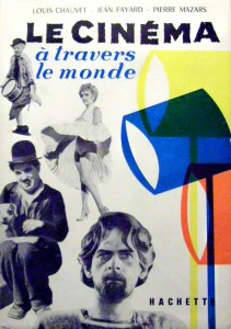 Couverture du livre Le Cinéma à travers le monde - de Louis Chauvet, Jean Fayard et Pierre Mazard
