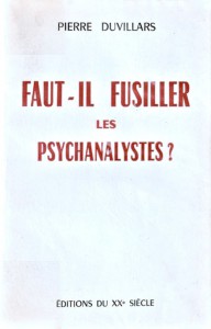 Cover of the book Faut-il fusiller les psychanalystes ? - by Pierre Duvillars