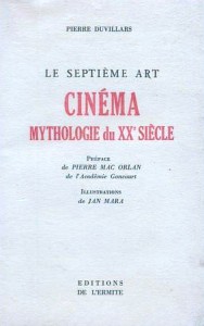 Couverture du livre Cinéma, mythologie du XXe siècle - de Pierre Duvillars