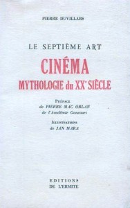 Couverture du livre Cinéma, mythologie du XXe siècle par Pierre Duvillars