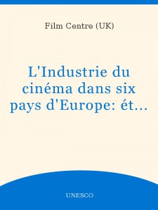 Couverture du livre L'industrie du cinéma dans six pays d'Europe par Collectif