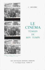 Couverture du livre Le Cinéma, témoin de son temps - de Joseph Leclerc