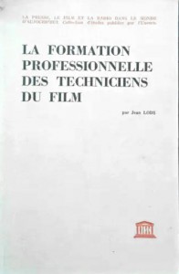 Couverture du livre La formation professionnelle des techniciens du film par Jean Lods