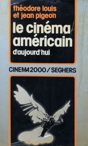 Couverture du livre Le cinéma américain d'aujourd'hui par Théodore Louis et Jean Pigeon