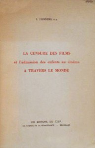 Couverture du livre La Censure des films et l'admission des enfants au cinéma à travers le monde - de Leo Lunders