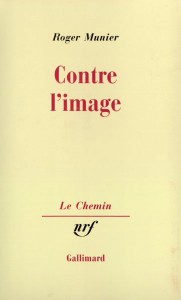 Couverture du livre Contre l'image - de Roger Munier