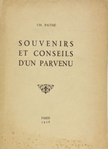 Couverture du livre Souvenirs et conseils d'un parvenu - de Charles Pathé