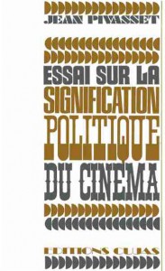 Cover of the book Essai sur la signification politique du cinéma - by Jean Pivasset
