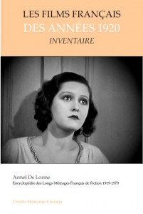 Couverture du livre Les Films français des années 1920 - de Armel de Lorme