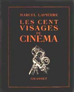 Couverture du livre Les Cent Visages du cinéma - de Marcel Lapierre