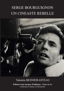 Cover of the book Serge Bourguignon, un cinéaste rebelle - by Valentin Besnier-Giteau