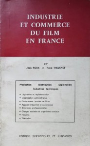 Couverture du livre Industrie et commerce du film en France - de Jean Roux et René Thévenet
