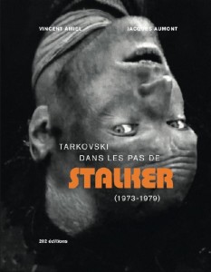 Couverture du livre Tarkovski dans les pas de Stalker - de Vincent Amiel, Jacques Aumont et Paule Palacios-Dalens