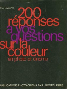 Cover of the book 200 réponses à vos questions sur la couleur en photo et cinéma - by Jean&nbsp;Lamouret