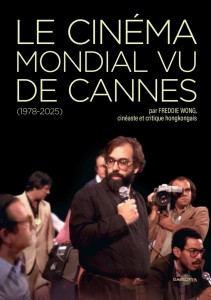 Cover of the book Le Cinéma mondial vu de Cannes - by Freddie&nbsp;Wong
