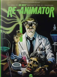 Re-Animator:La saga du Dr. West racontée par ses créateurs