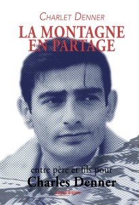 Couverture du livre La Montagne en partage - de Charlet&nbsp;Denner