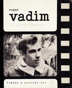 Couverture du livre Roger Vadim - de Maurice Frydland