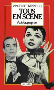 Couverture du livre Tous en scène par Vincente Minnelli