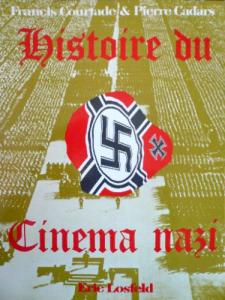 Couverture du livre Histoire du cinéma nazi par Francis Courtade et Pierre Cadars