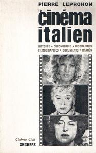 Couverture du livre Le Cinéma italien - de Pierre Leprohon