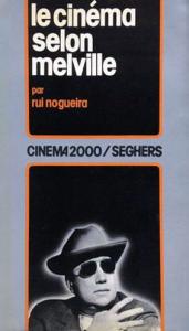 Cover of the book Le Cinéma selon Melville - by Rui Nogueira