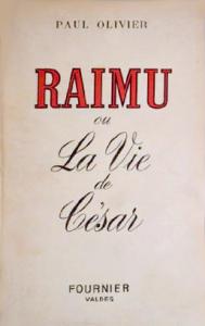 Couverture du livre Raimu ou la vie de César - de Paul Olivier