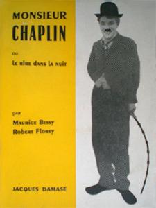 Couverture du livre Monsieur Chaplin ou le rire dans la nuit par Maurice Bessy et Robert Florey