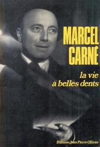 Couverture du livre La vie à belles dents par Marcel Carné