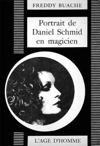 Couverture du livre Portrait de Daniel Schmid en magicien par Freddy Buache