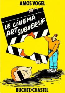 Couverture du livre Le Cinéma, art subversif par Amos Vogel
