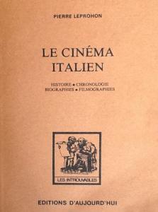Couverture du livre Le Cinéma italien - de Pierre Leprohon