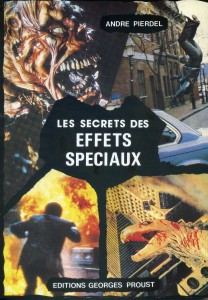 Couverture du livre Les Secrets des effets spéciaux - de André Pierdel