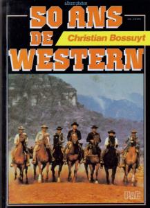 Couverture du livre 50 ans de western par Christian Bossuyt