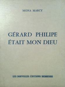 Cover of the book Gérard Philipe était mon dieu - by Mona Marcy