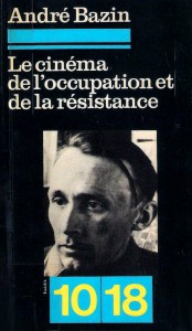 Couverture du livre Le Cinéma de l'Occupation et de la Résistance - de André Bazin