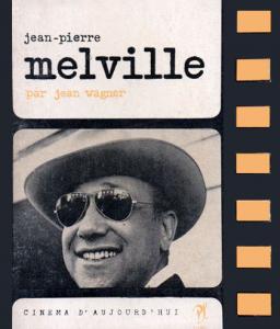 Couverture du livre Jean-Pierre Melville - de Jean Wagner