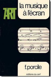 Couverture du livre La musique à l'écran par François Porcile