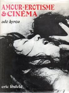 Couverture du livre Amour-érotisme et cinéma - de Ado Kyrou